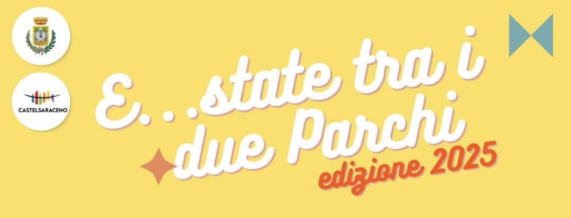 ESTATE TRA I DUE PARCHI – EDIZIONE 2025