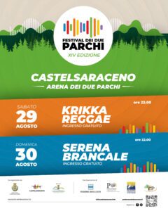 FESTIVAL DEI DUE PARCHI 2026: A CASTELSARACENO LA XIV EDIZIONE CON I KRIKKA REGGAE E SERENA BRANCALE FESTIVAL DEI DUE PARCHI 2026: A CASTELSARACENO LA XIV EDIZIONE CON I KRIKKA REGGAE E SERENA BRANCALE